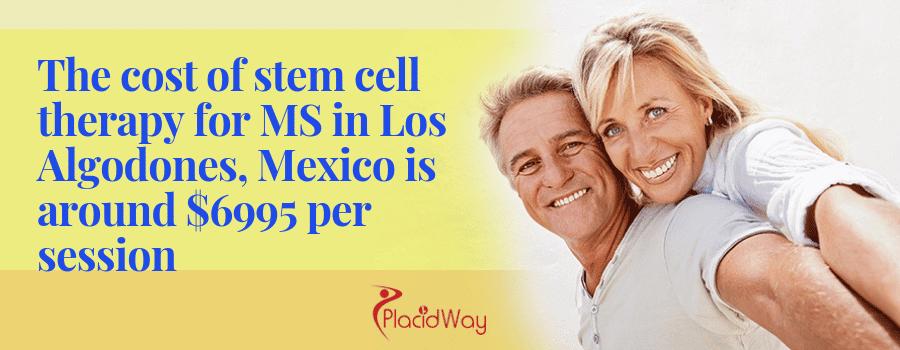 The cost of stem cell therapy for MS in Los Algodones, Mexico is around $6995 per session